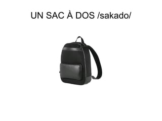 UN SAC À DOS /sakado/

 
