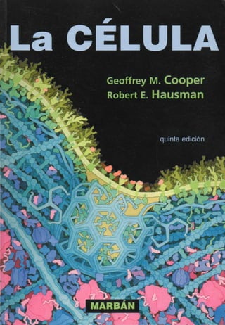 a CÉLULA
Geoffrey M. Cooper
Robert E. HdUSITian
quinta edición
m
 