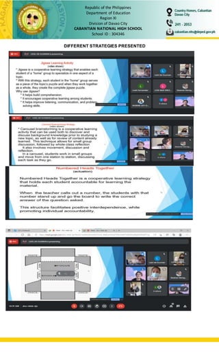 Republic of the Philippines
Department of Education
Region XI
Division of Davao City
CABANTIAN NATIONAL HIGH SCHOOL
School ID : 304346
DIFFERENT STRATEGIES PRESENTED
 