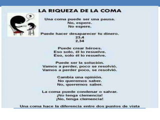 La coma
 