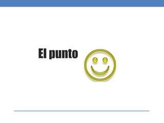 El punto
 