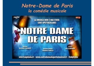 Notre-Dame de Paris
la comédie musicale
 