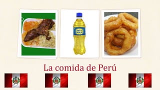 La comida de Perú
 