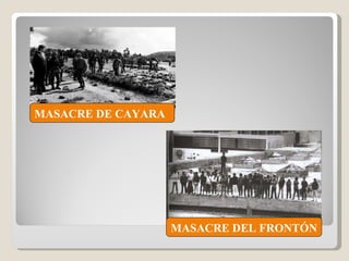 MASACRE DE CAYARA MASACRE DEL FRONTÓN 