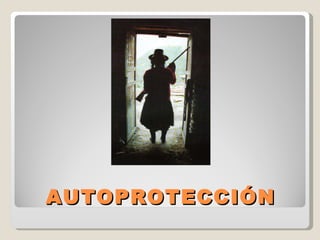 AUTOPROTECCIÓN 