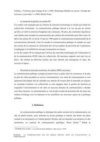 !MEMOIRE : LA COMMUNICATION PAR LES MEDIAS SOCIAUX DANS LES COLLECTIVITES
TERRITORIALES
15
Frêche), « Toulouse, pour chang...