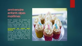 anniversaire
enfants alpes
maritimes
Rendre chaque jour magique est
notre premier travail ! Nous
rassemblons autour de nous une
équipe exceptionnelle pour faire de
chaque étape de votre vie un
moment unique et mémorable. De
l'anniversaire des enfants alpins
Maritimes à l'anniversaire des plus
grands, de la baby shower à la
demande en mariage : nous nous
occupons de ces grands moments
pour les rendre magiques. Le thème,
la décoration, l'animation, nous
sommes à l'écoute de toutes vos
demandes.
 