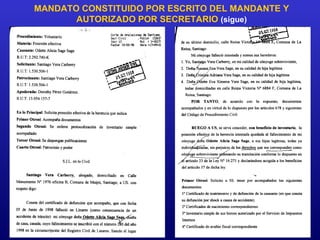 MANDATO CONSTITUIDO POR ESCRITO DEL MANDANTE Y
AUTORIZADO POR SECRETARIO (sigue)
 