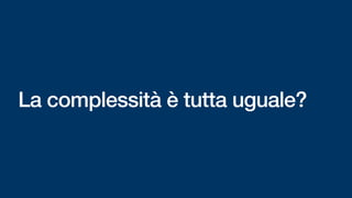 La complessità come debito organizzativo | PDF