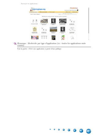 Parcourir les applications
13
Remarque : Recherche par type d'application (ex : toutes les applications mots
croisés)
Voir la partie : Créer une application à partir d'une publique
 