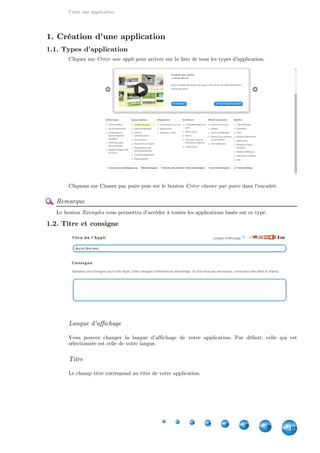 Créer une application
15
1. Création d'une application
1.1. Types d'application
Cliquez sur pour arriver sur la liste de tous les types d'application.Créer une appli
Cliquons sur Classer par paire puis sur le bouton dans l'encadré.Créer une nouvelle App
Remarque
Les boutons vous permettra de visionner des exemples de ce type d'applications. Quant auxExemples
trois petits points, il vous permet d'accéder à toutes les applications du même type.
 