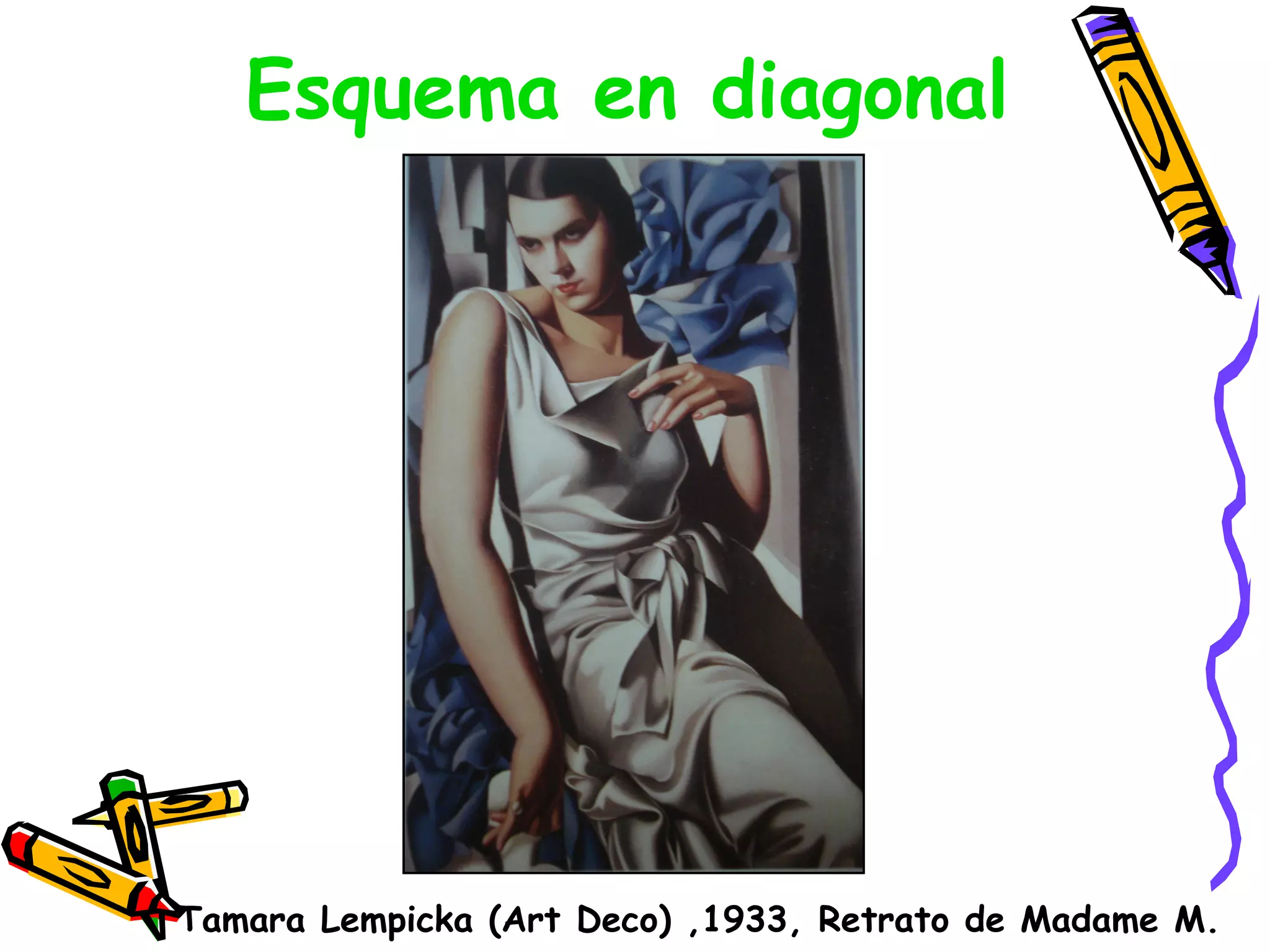 Esquema en diagonal Tamara Lempicka (Art Deco) ,1933, Retrato de Madame M. 