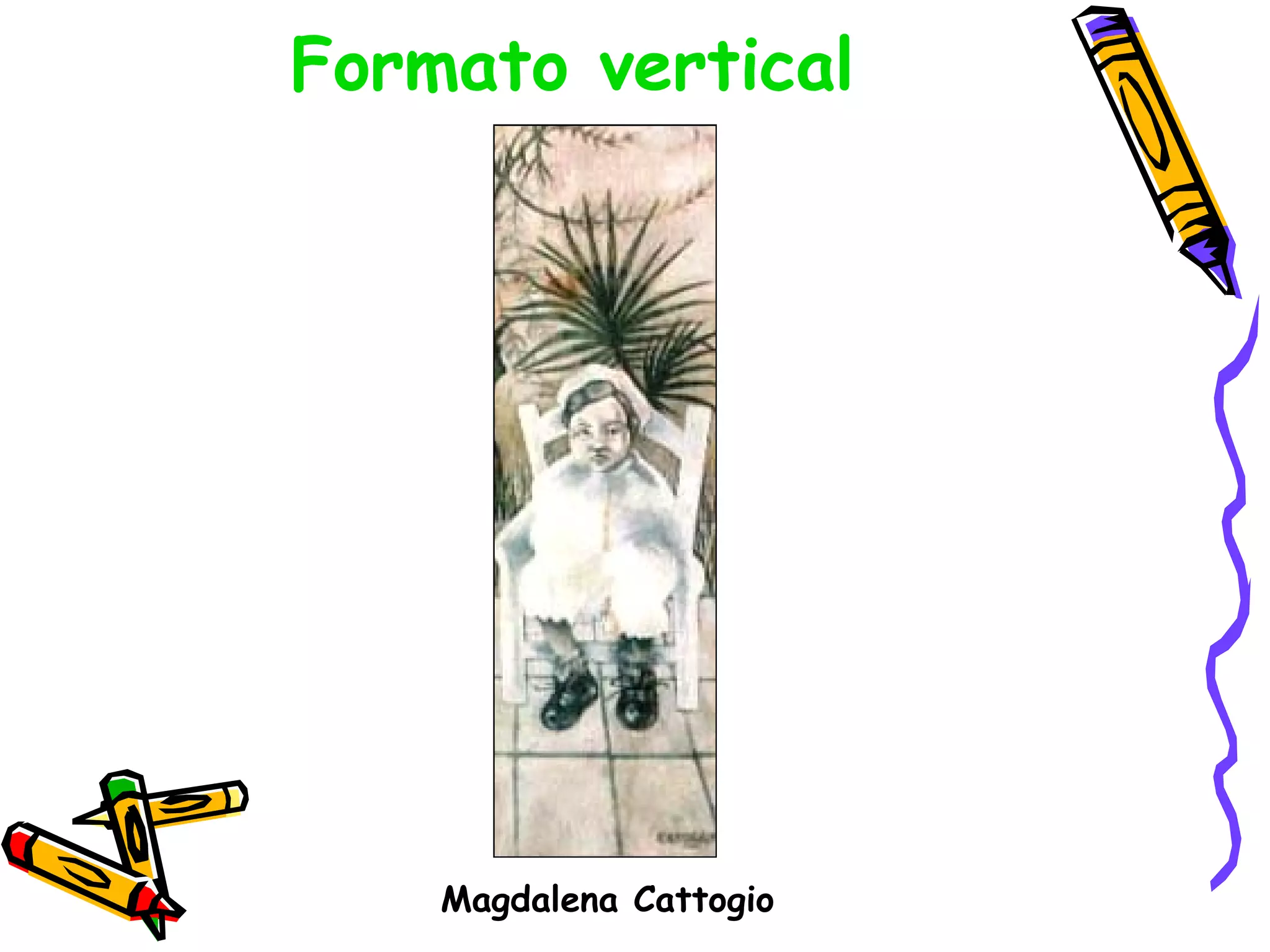 Formato vertical Magdalena Cattogio 