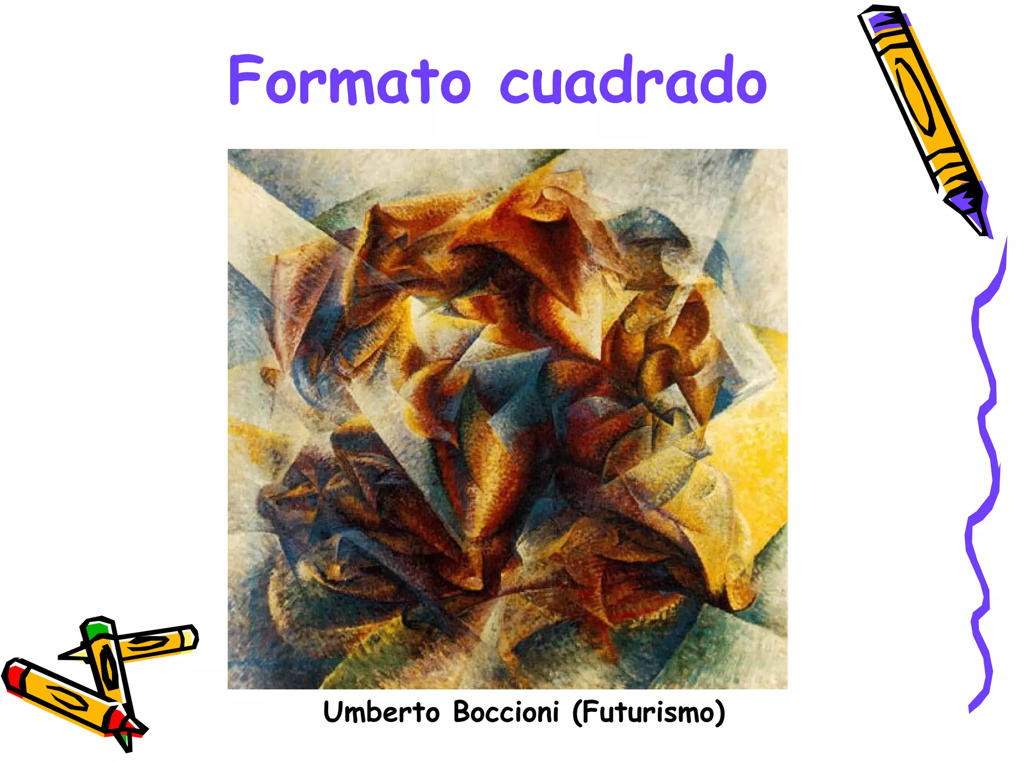 Formato cuadrado Umberto Boccioni (Futurismo) 