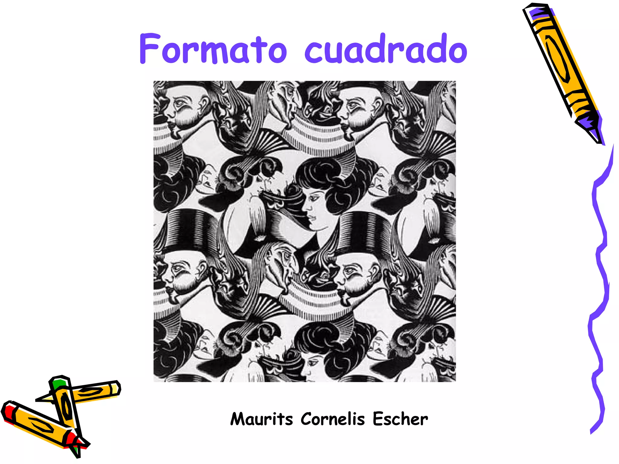 Formato cuadrado Maurits Cornelis Escher 