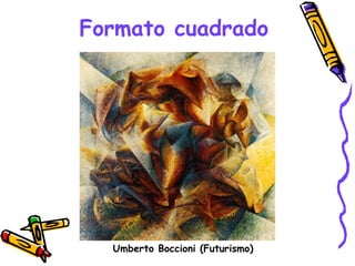 Formato cuadrado Umberto Boccioni (Futurismo) 