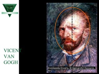 VICENT
VAN
GOGH
 