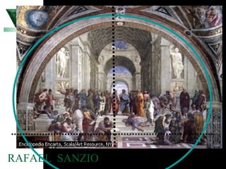 RAFAEL SANZIO
 