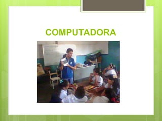 COMPUTADORA
 