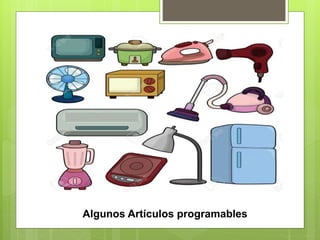Algunos Artículos programables
 