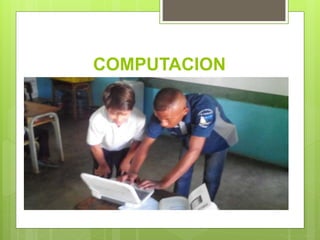 COMPUTACION
 