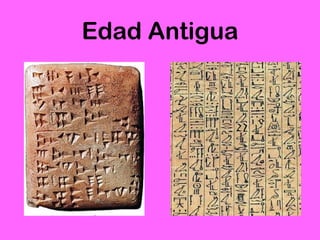 Edad Antigua 
 