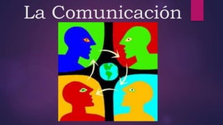 La Comunicación
 
