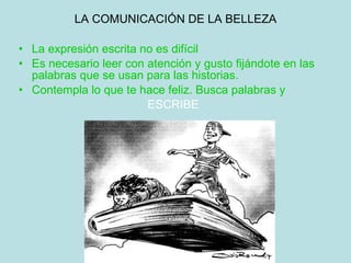 LA COMUNICACIÓN DE LA BELLEZA ,[object Object],[object Object],[object Object],[object Object]