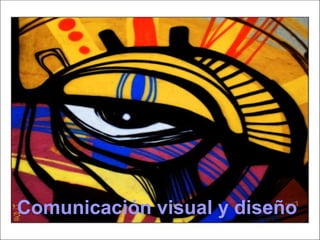Comunicación visual y diseño

 