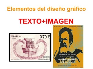 Elementos del diseño gráfico

TEXTO+IMAGEN

 