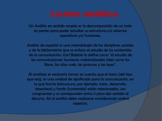La lectura inferencial
  Es aquella que te permite sacar una consecuencia o
 deducir algo que no sea explícito en el texto...
