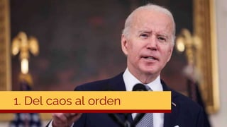 1. Del caos al orden
 