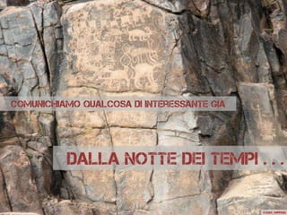 Comunichiamo qualcosa di interessante già
Dalla NOTTE DEI TEMPI . . .
Flickr: trippes52
 