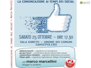 comunicazione ai tempi dei social > Marco Marcellini 
 