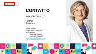 CONTATTO
RITA SANTANIELLO
Partner
Avvocato
Rödl & Partner
Largo Guido Donegani, 2
20121 Milano
T +39 02 6328 841
F +39 02 6328 8420
rita.santaniello@roedl.com
 