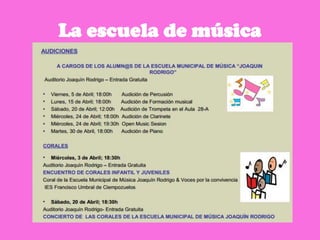 La escuela de música
 