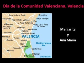 Dia de la Comunidad Valenciana, Valencia Margarita  y Ana Maria 
