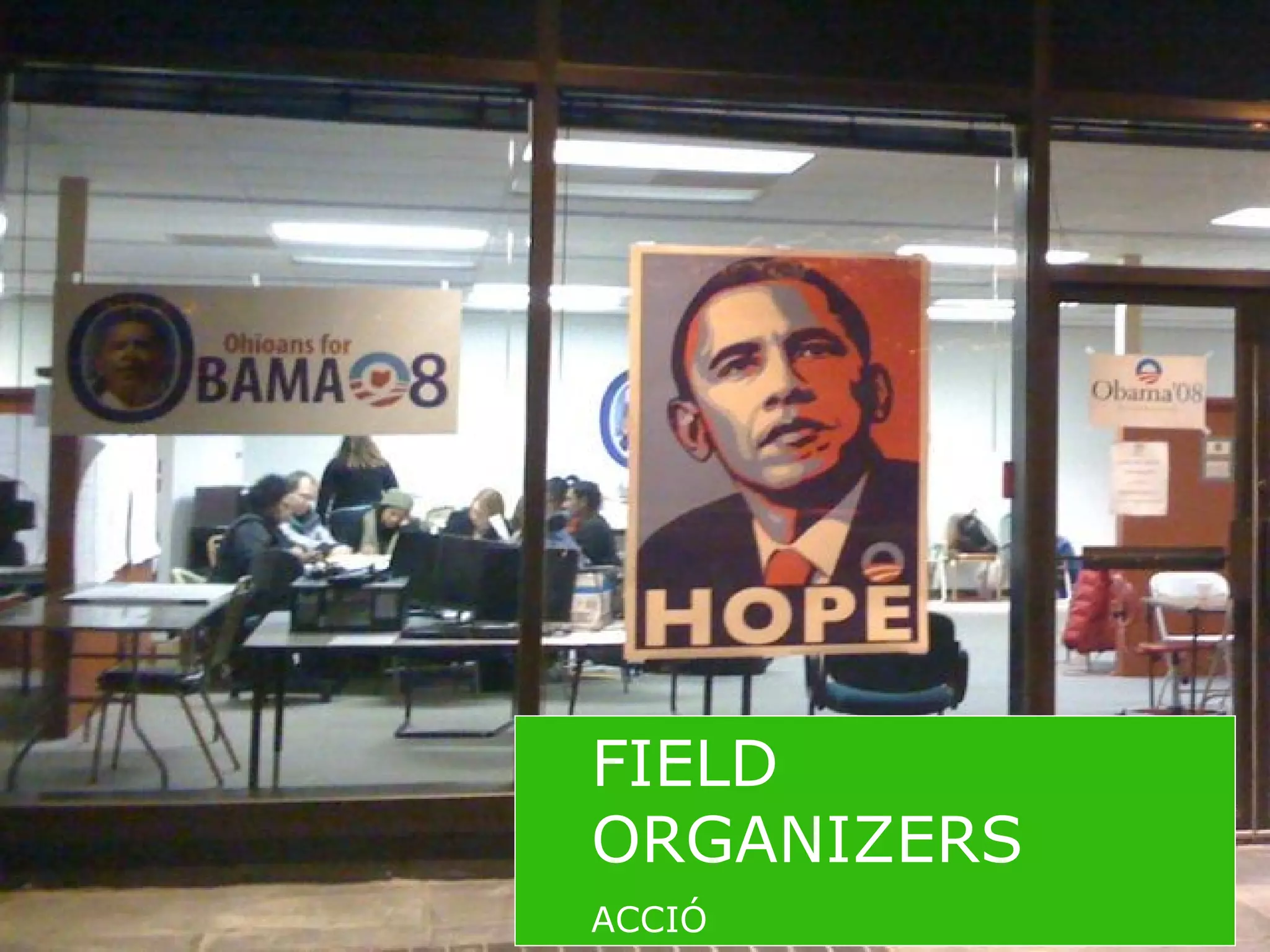 FIELD ORGANIZERS ACCIÓ 