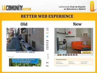 BETTER WEB EXPERIENCE
Old                 New
 