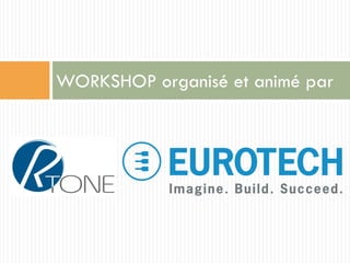 WORKSHOP organisé et animé par
 