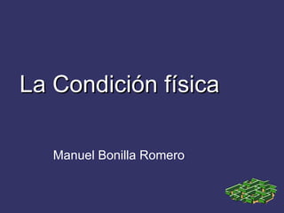 Manuel Bonilla Romero La Condición física 