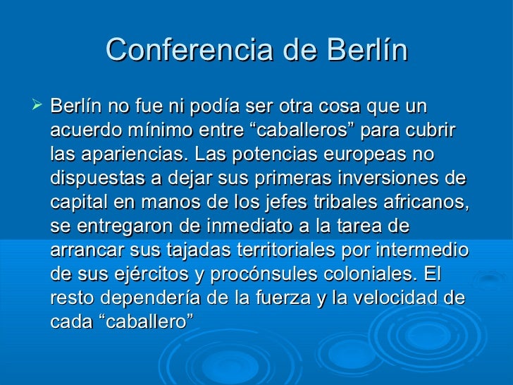 La conferencia de Berlín La conferencia de Berlín
