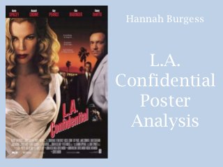 Hannah Burgess



   L.A.
Confidential
  Poster
 Analysis
 