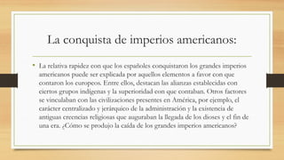 La conquista de imperios americanos.pptx