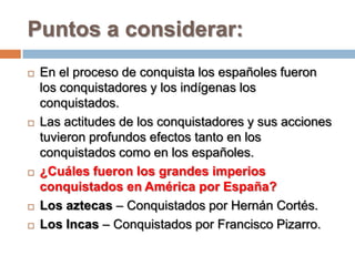 La conquista de los grandes imperios | PPTX