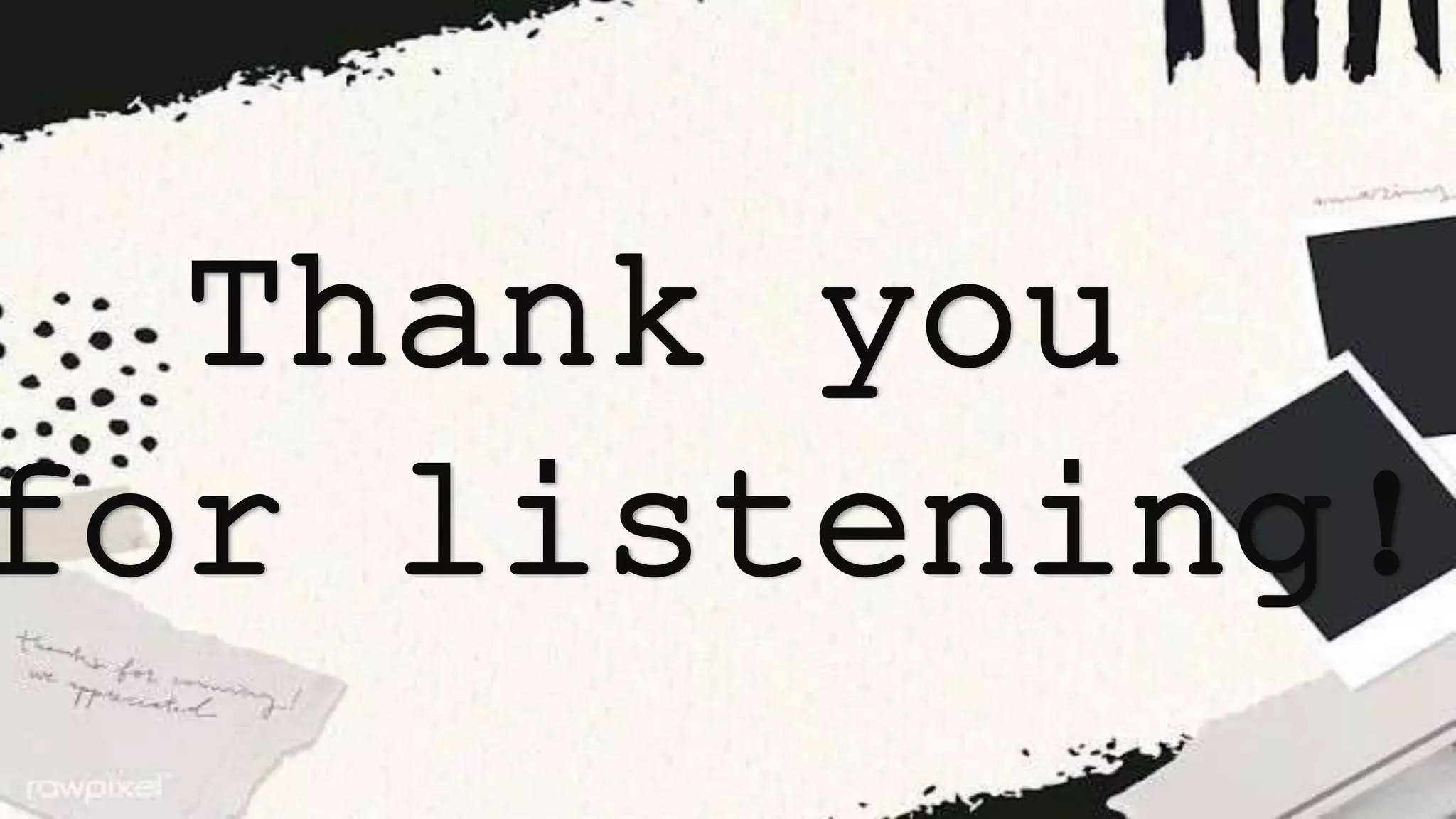 Thank you
for listening!
 