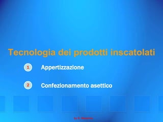La Conservazione  Degli Alimenti Prima Parte