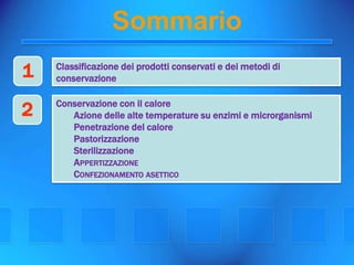 La Conservazione  Degli Alimenti Prima Parte
