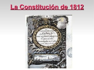 La Constitución de 1812
 