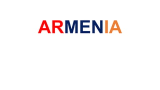 ARMENIA

 